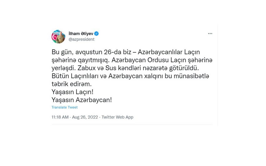 Prezident: "Bu gün, avqustun 26-da biz – azərbaycanlılar Laçın şəhərinə qayıtmışıq"